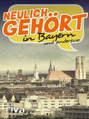 cover image of Neulich gehört in Bayern